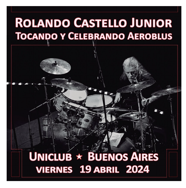 ROLANDO CASTELLO JUNIOR Celebra la música de AEROBLUS ¡UNICO SHOW! Viernes 19 de abril en UNICLUB